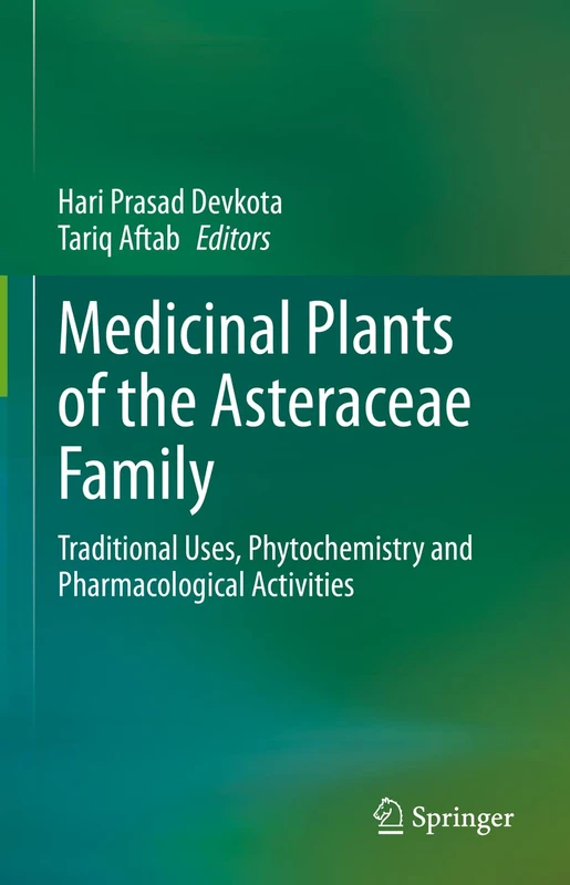Medicinal Plants of the Asteraceae Family: Traditional Uses, Phytochemistry and Pharmacological Activities