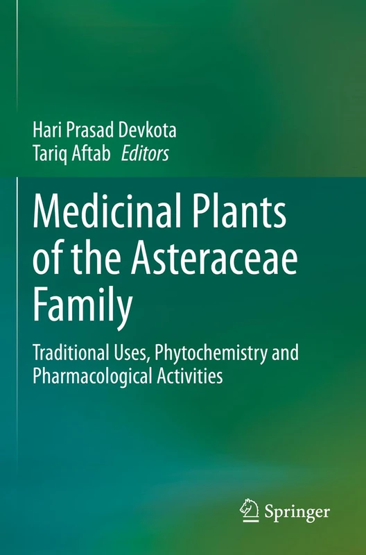 Medicinal Plants of the Asteraceae Family: Traditional Uses, Phytochemistry and Pharmacological Activities
