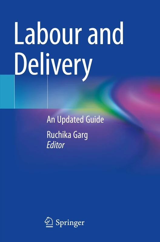 Labour and Delivery: An Updated Guide