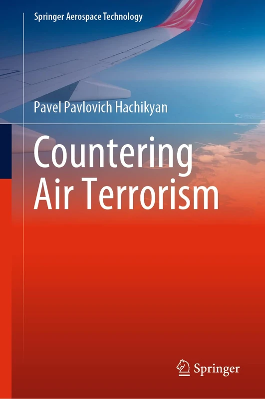 Countering Air Terrorism (Springer Aerospace Technology)
