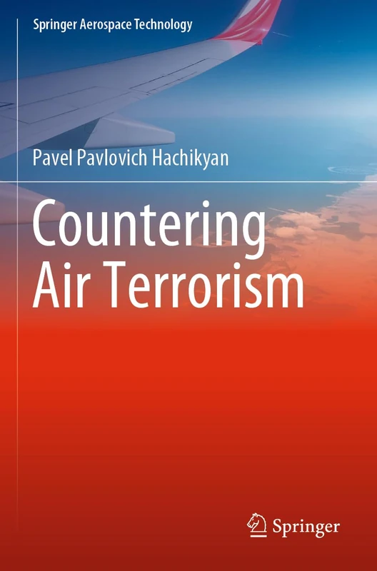 Countering Air Terrorism (Springer Aerospace Technology)