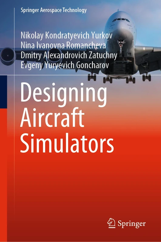 Designing Aircraft Simulators (Springer Aerospace Technology)