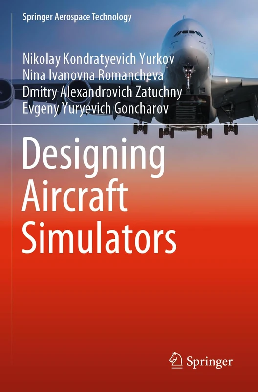 Designing Aircraft Simulators (Springer Aerospace Technology)