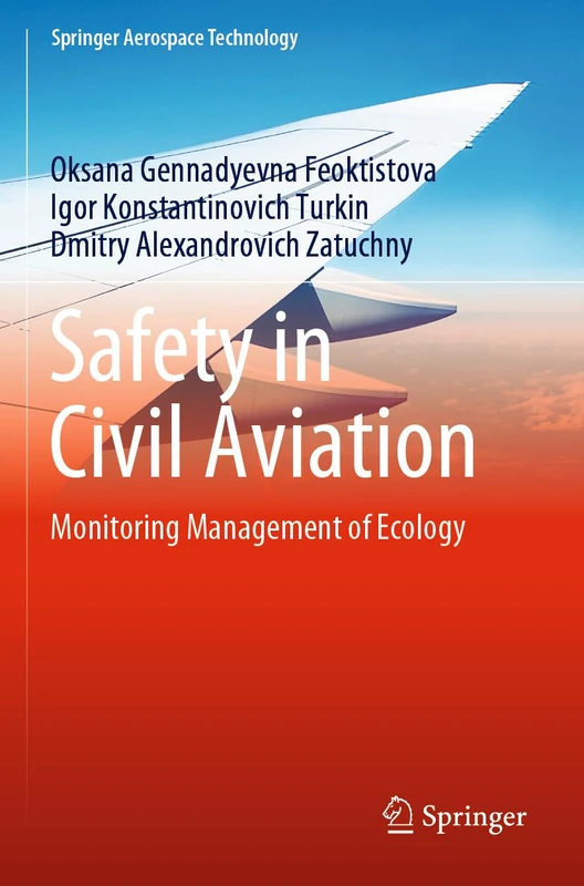 Safety in Civil Aviation: Monitoring Management of Ecology (Springer Aerospace Technology)