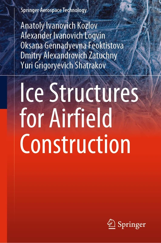 Ice Structures for Airfield Construction (Springer Aerospace Technology)