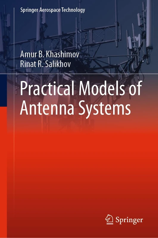 Practical Models of Antenna Systems (Springer Aerospace Technology)