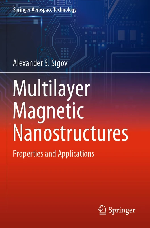 Multilayer Magnetic Nanostructures: Properties and Applications (Springer Aerospace Technology)