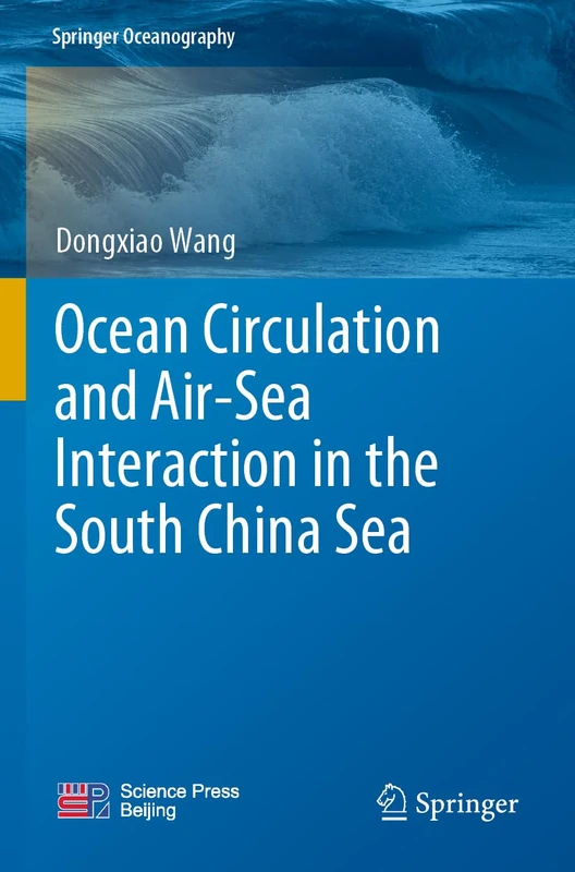 Ocean Circulation and Air-Sea Interaction in the South China Sea (Springer Oceanography)