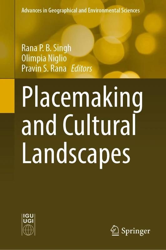 Placemaking and Cultural Landscapes (Advances in Geographical and Environmental Sciences)
