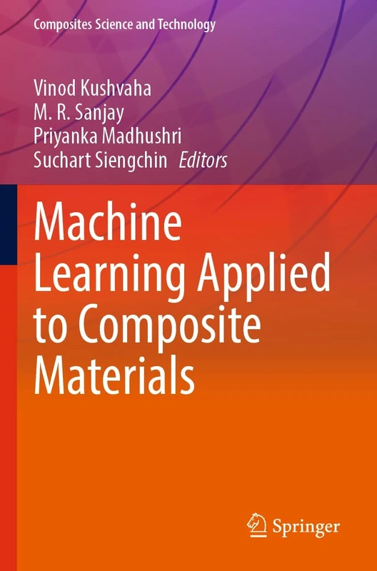 Machine Learning Applied to Composite Materials (Composites Science and Technology)