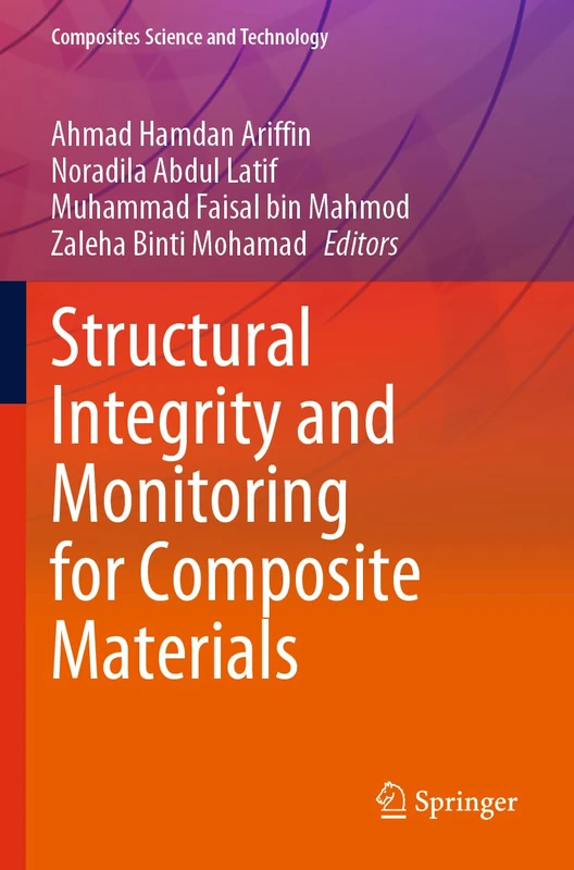 Structural Integrity and Monitoring for Composite Materials (Composites Science and Technology)