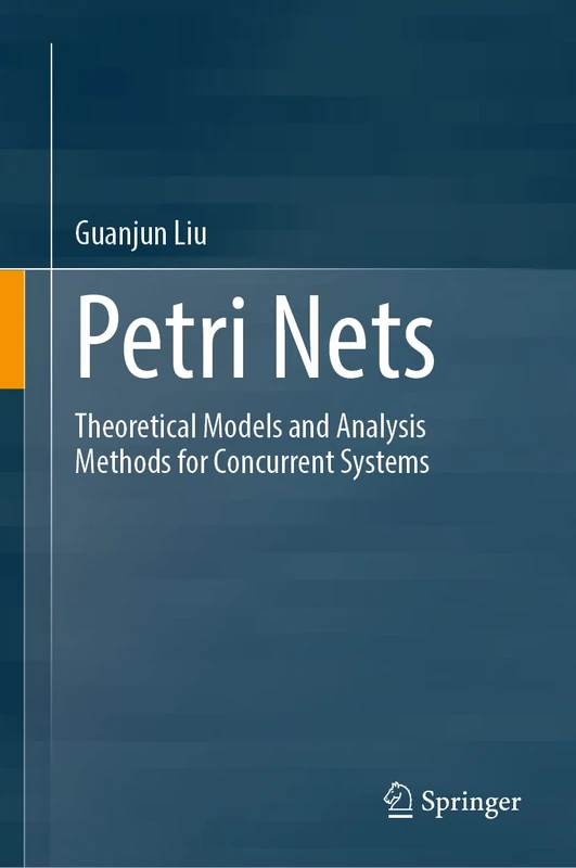 Springer - Petri Nets: Theoretical Models and Analysis Methods
