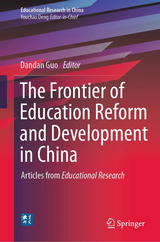 The Frontier of Education Reform and Development in China: Articles from Educational Research (Educational Research in China)