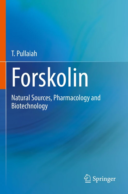 Forskolin: Natural Sources, Pharmacology and Biotechnology