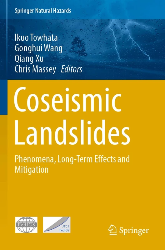 Coseismic Landslides: Phenomena, Long-Term Effects and Mitigation (Springer Natural Hazards)
