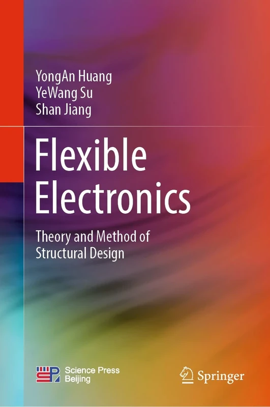 Flexible Electronics: Theory and Method of Structural Design