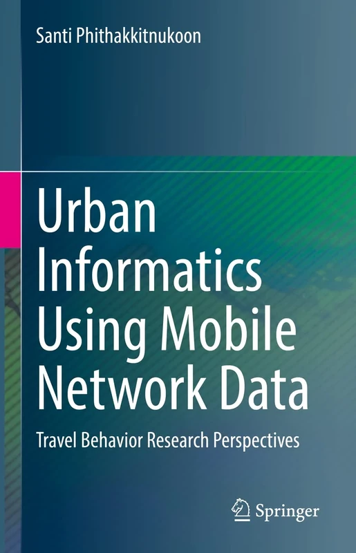 Urban Informatics Using Mobile Network Data: Travel Behavior Research Perspectives