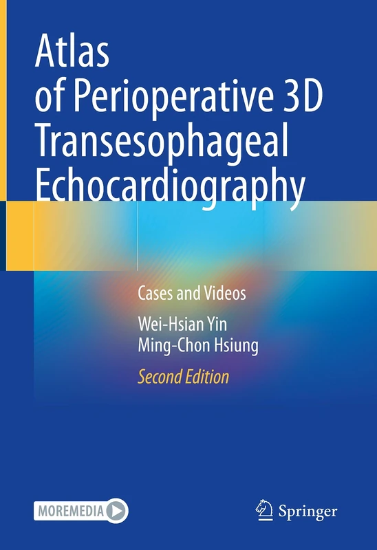 Atlas of Perioperative 3D Transesophageal Echocardiography: Cases and Videos