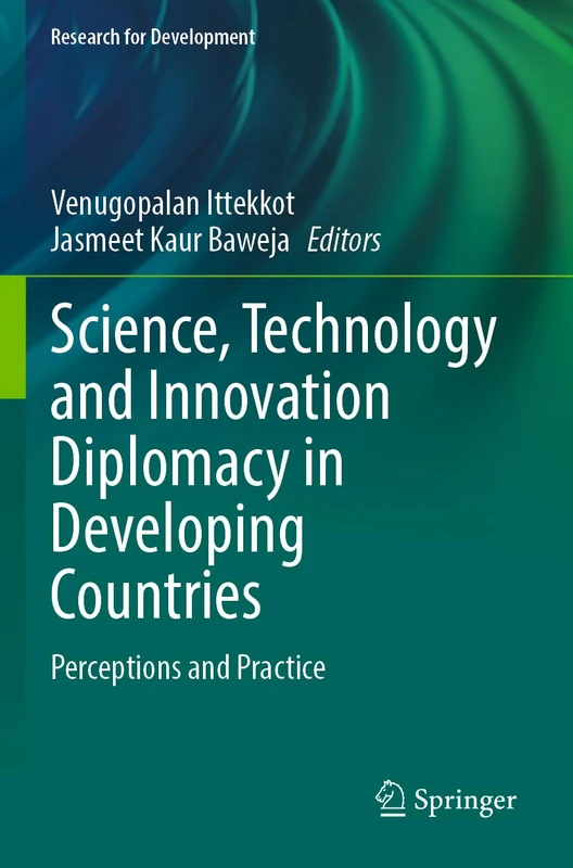 Science, Technology and Innovation Diplomacy in Developing Countries: Perceptions and Practice (Research for Development)
