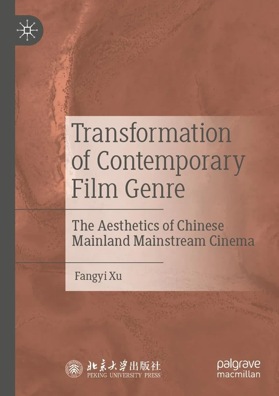 Transformation of Contemporary Film Genre: The Aesthetics of Chinese Mainland Mainstream Cinema