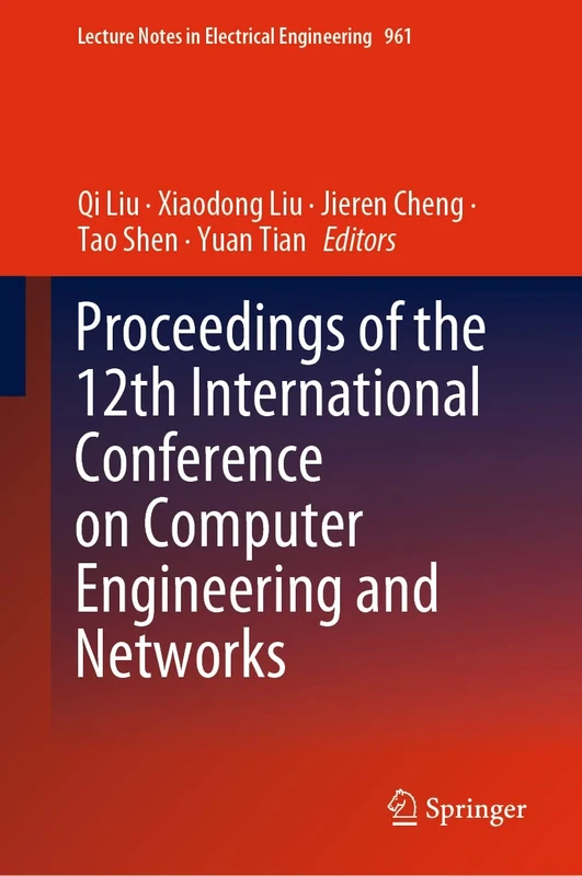 Proceedings of the 12th International Conference on Computer Engineering and Networks: 961 (Lecture Notes in Electrical Engineering, 961)
