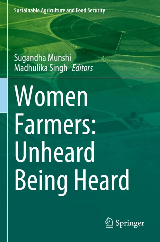 Springer Women Farmers: Unheard Being Heard - Edited Volume