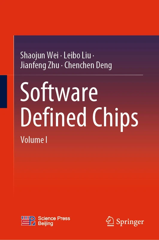 Software Defined Chips: Volume I: 1