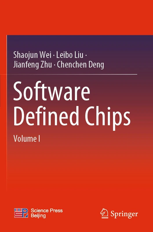 Software Defined Chips: Volume I: 1