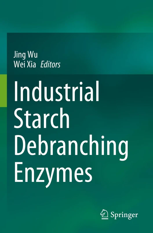Springer - Industrial Starch Debranching Enzymes Book