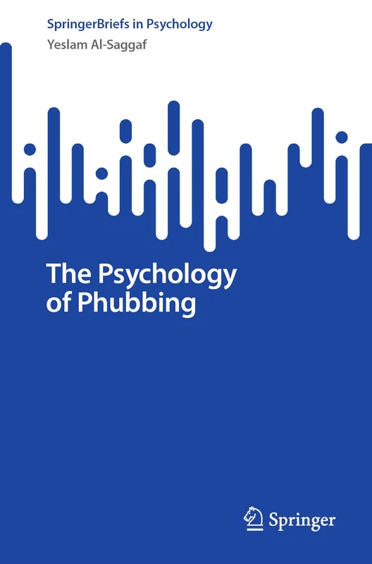 The Psychology of Phubbing (SpringerBriefs in Psychology) - Image 1