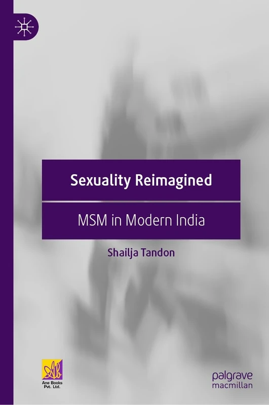 Sexuality Reimagined: MSM in Modern India