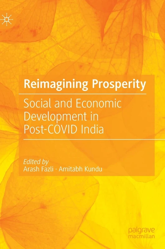 Reimagining Prosperity: Social and Economic Development in Post-COVID India