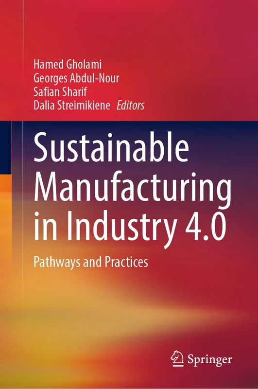 Sustainable Manufacturing in Industry 4.0: Pathways and Practices