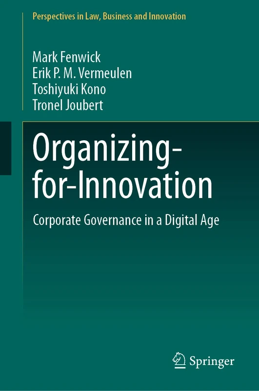 Organizing-for-Innovation: Corporate Governance in a Digital Age (Perspectives in Law, Business and Innovation)