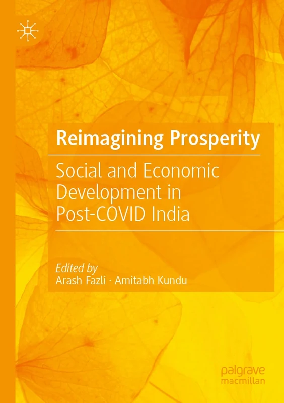 MACMILLAN Reimagining Prosperity: Post-COVID India Economics