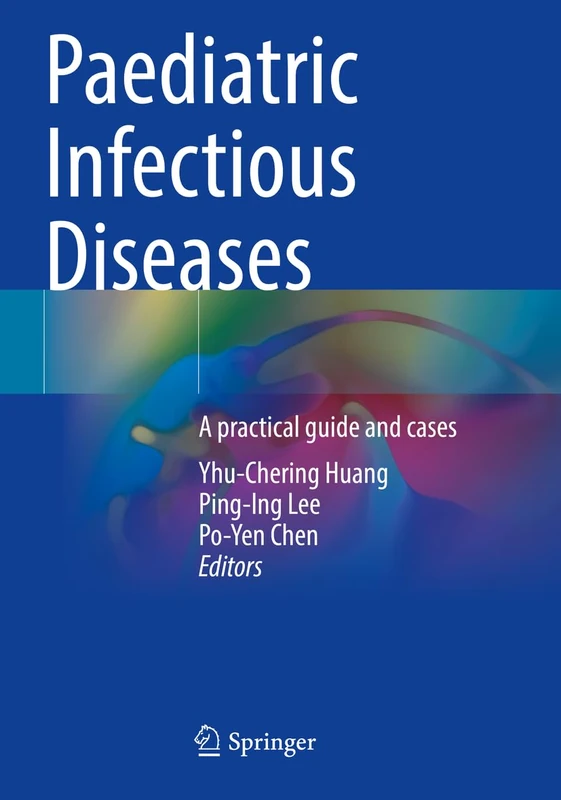 Paediatric Infectious Diseases: A practical guide and cases