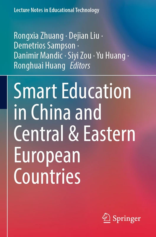 Smart Education in China and Central & Eastern European Countries (Lecture Notes in Educational Technology)