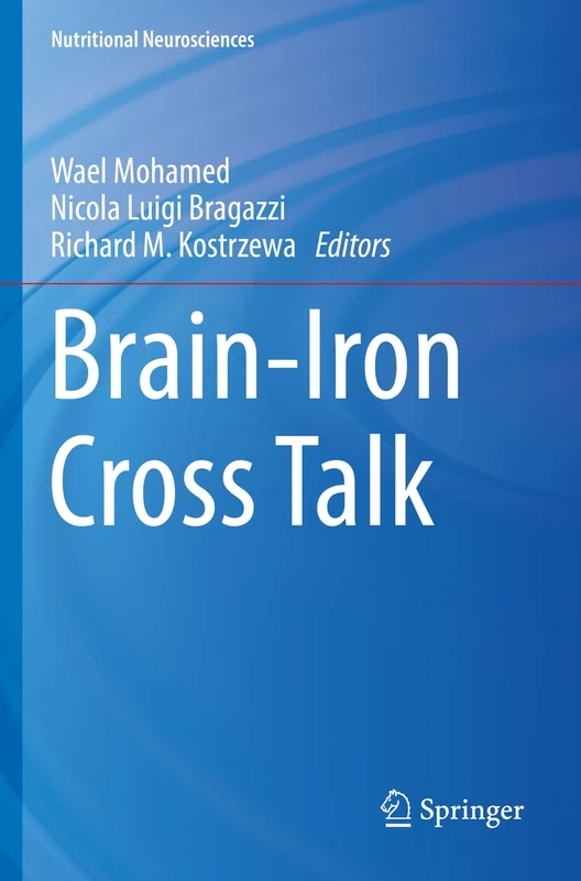 Brain-Iron Cross Talk (Nutritional Neurosciences)