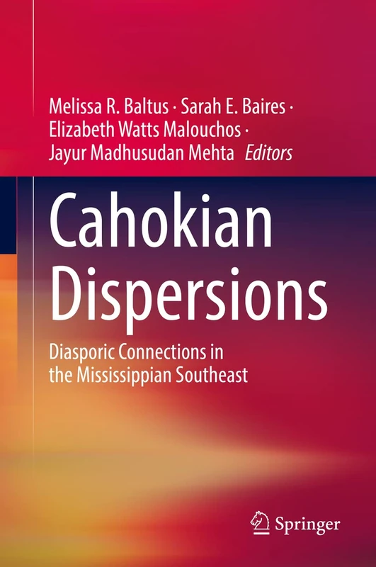 Cahokian Dispersions: Diasporic Connections in the Mississippian Southeast - Image 1