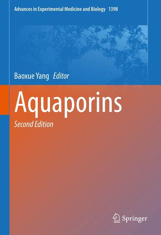 Aquaporins: 1398 (Advances in Experimental Medicine and Biology, 1398)