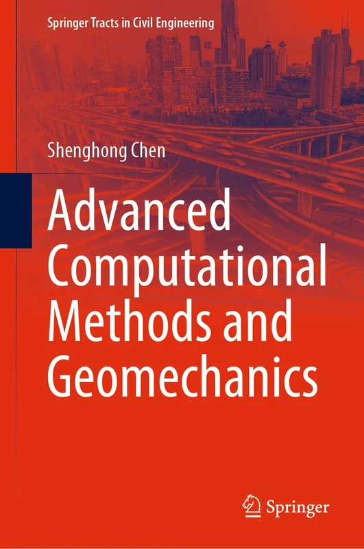 Advanced Computational Methods and Geomechanics (Springer Tracts in Civil Engineering)