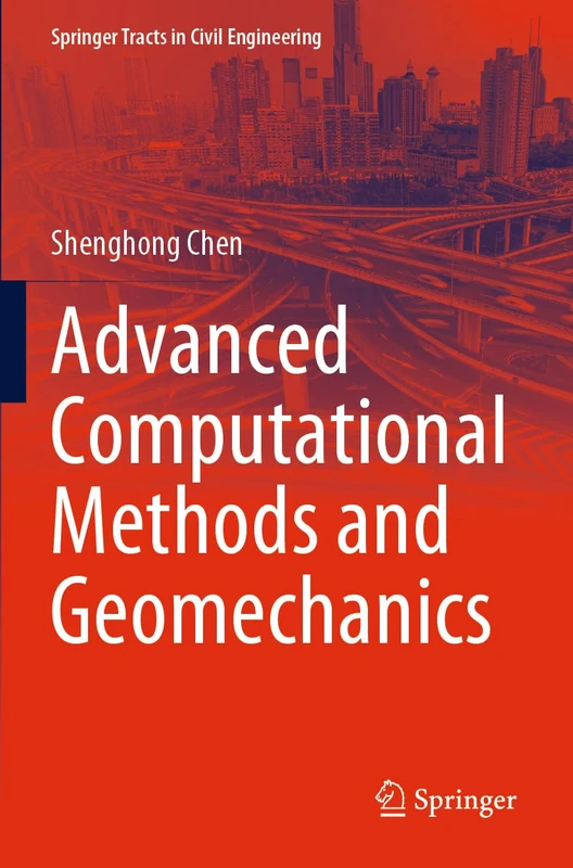 Advanced Computational Methods and Geomechanics (Springer Tracts in Civil Engineering)