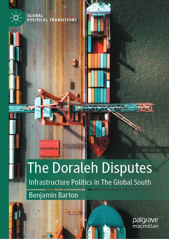 The Doraleh Disputes: Infrastructure Politics in The Global South (Global Political Transitions) - Image 1