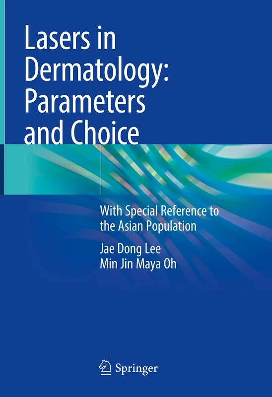Lasers in Dermatology: Parameters and Choice: With Special Reference to the Asian Population
