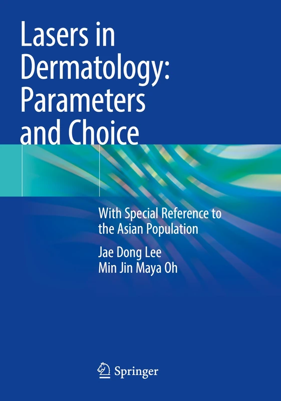 Lasers in Dermatology: Parameters and Choice: With Special Reference to the Asian Population