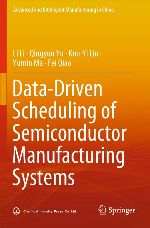 Data-Driven Scheduling of Semiconductor Manufacturing Systems (Advanced and Intelligent Manufacturing in China)