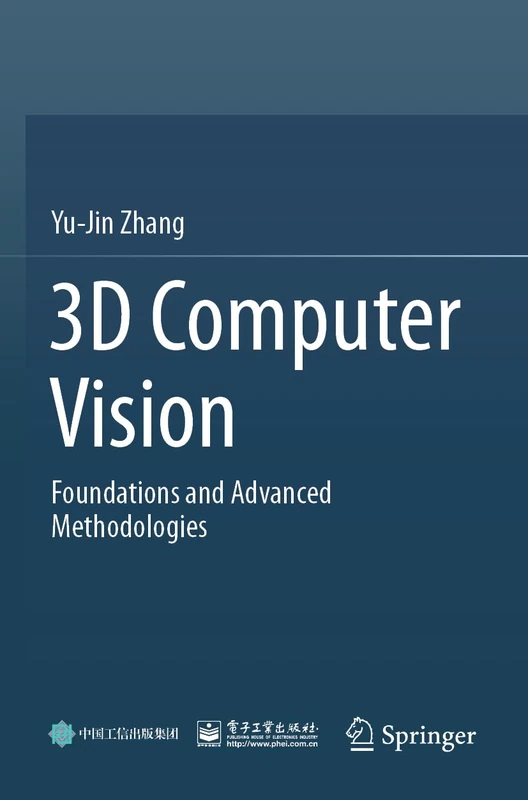 3D Computer Vision: Foundations and Advanced Methodologies