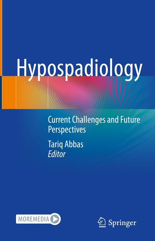 Hypospadiology: Current Challenges and Future Perspectives