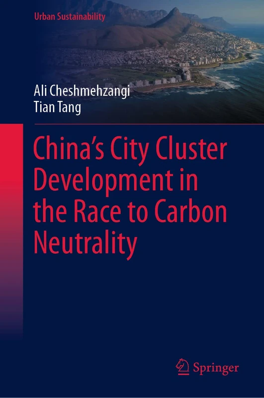 China’s City Cluster Development in the Race to Carbon Neutrality (Urban Sustainability)