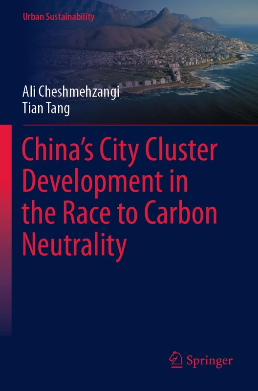 China’s City Cluster Development in the Race to Carbon Neutrality (Urban Sustainability)